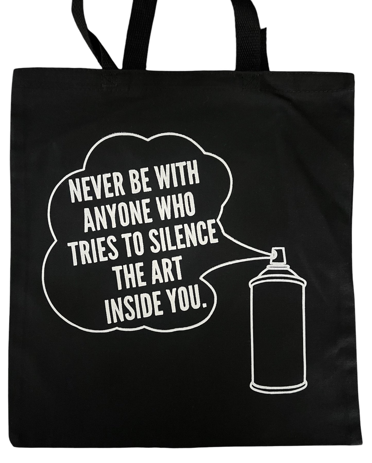 "Never Be With Anyone..." Canvas Tote Bag