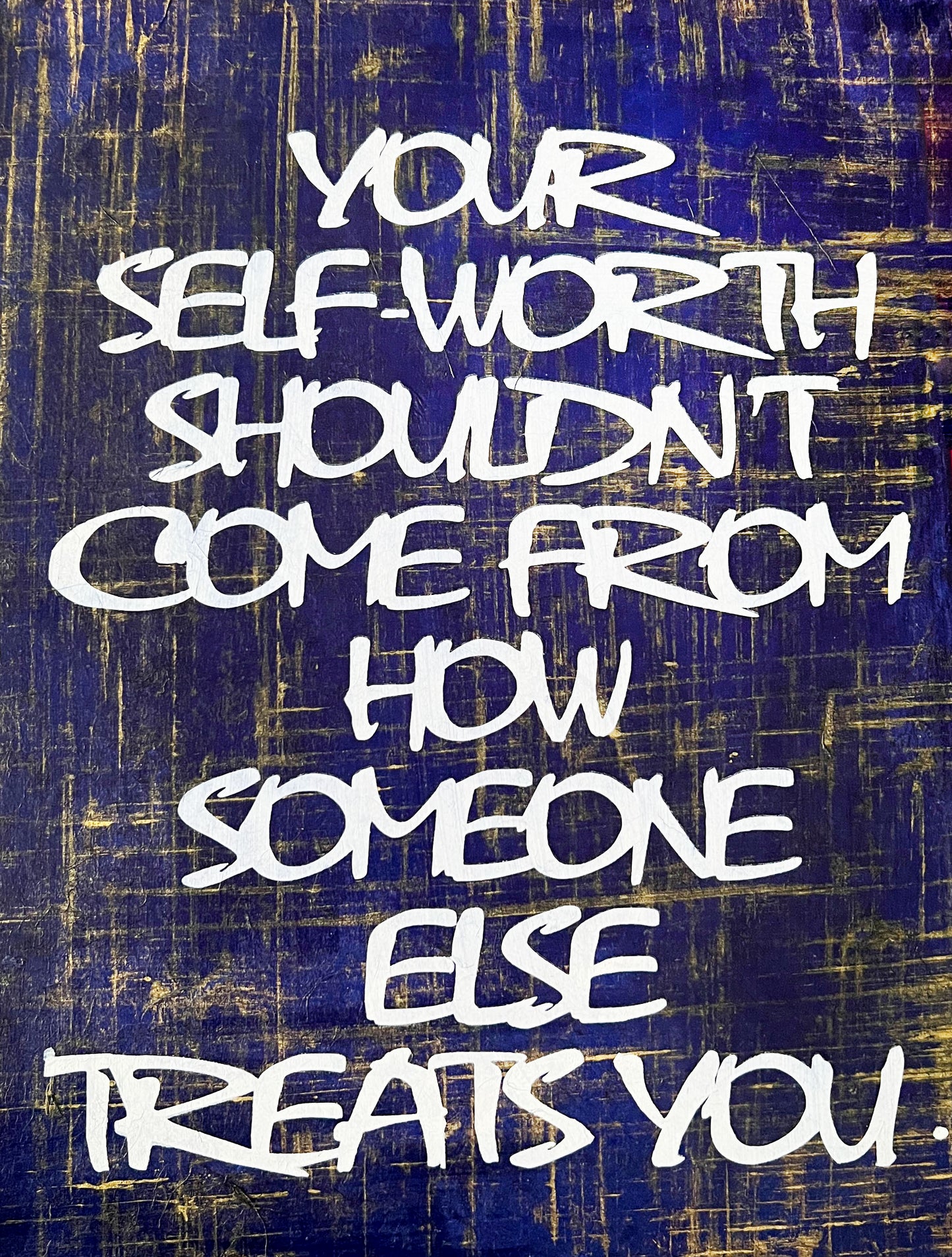 "Your Self-Worth..." Canvas's - 12 x 16