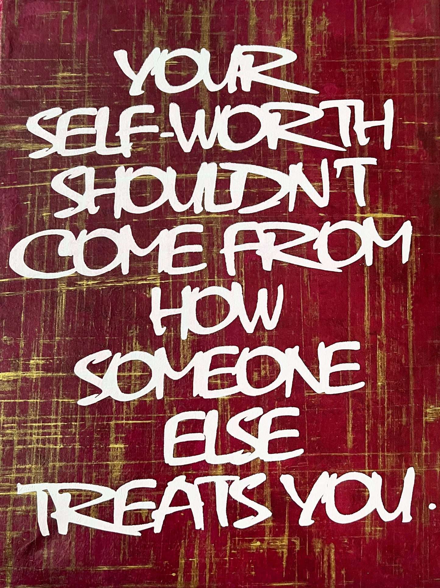 "Your Self-Worth..." Canvas's - 12 x 16