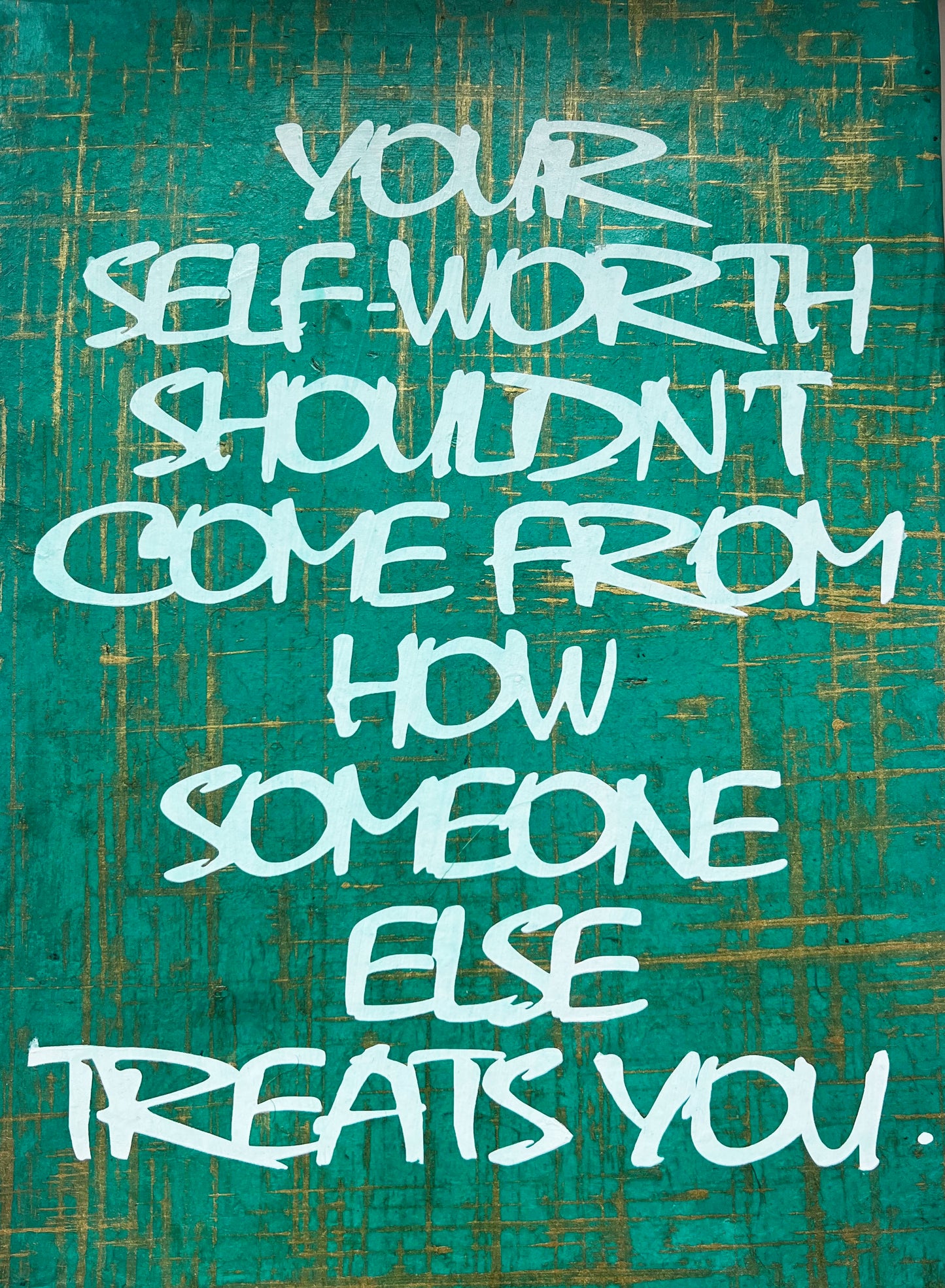 "Your Self-Worth..." Canvas's - 12 x 16
