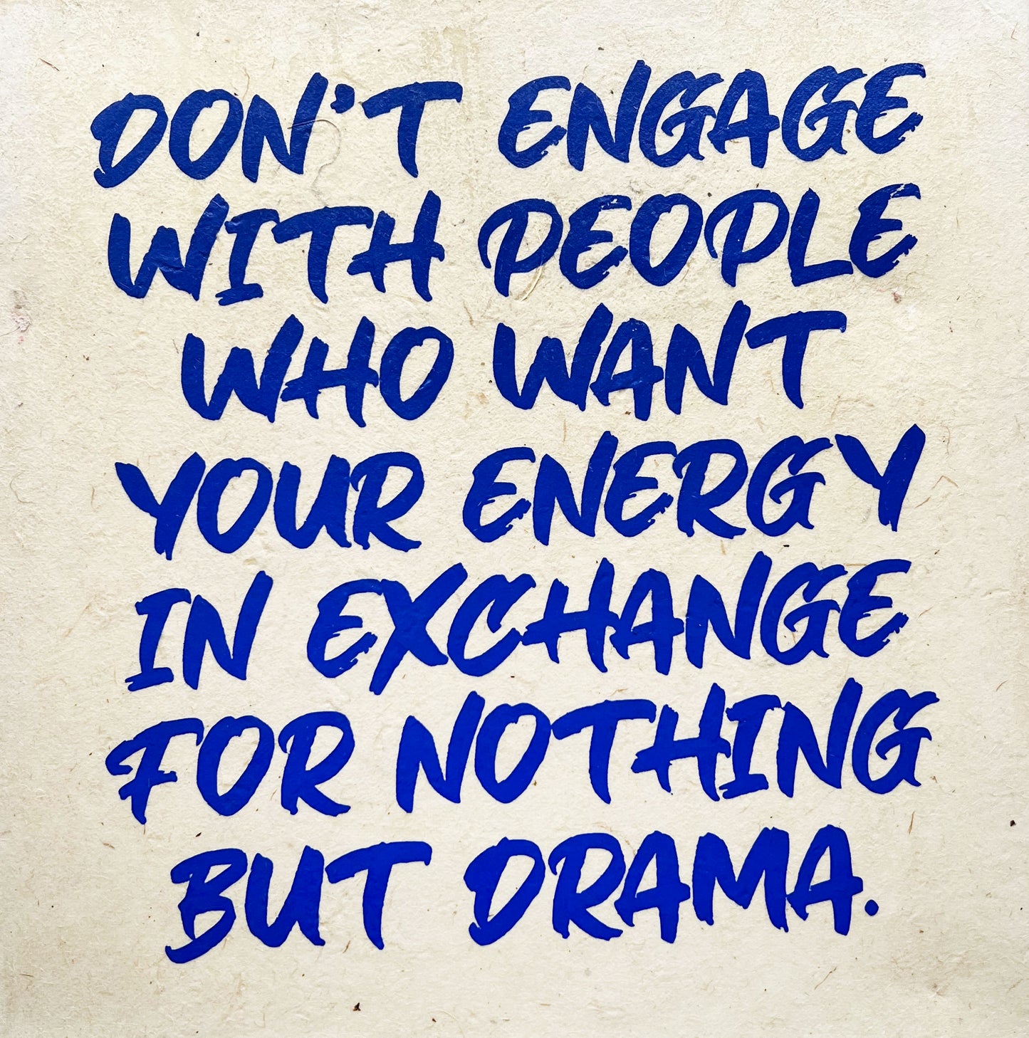 "Don't Engage With People..." Canvas's - 12 x 12