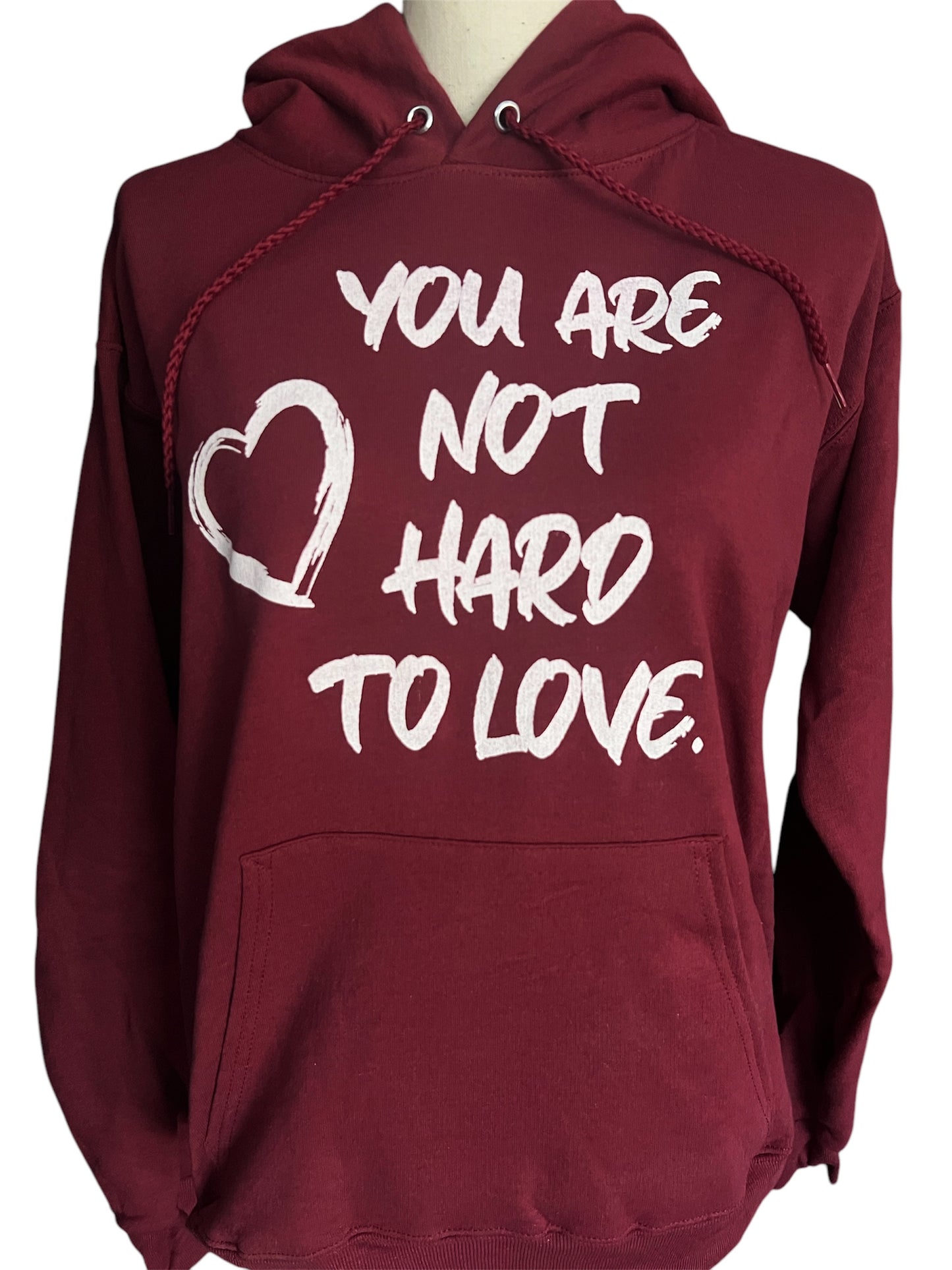 "You Are Not Hard To Love" Hoodie