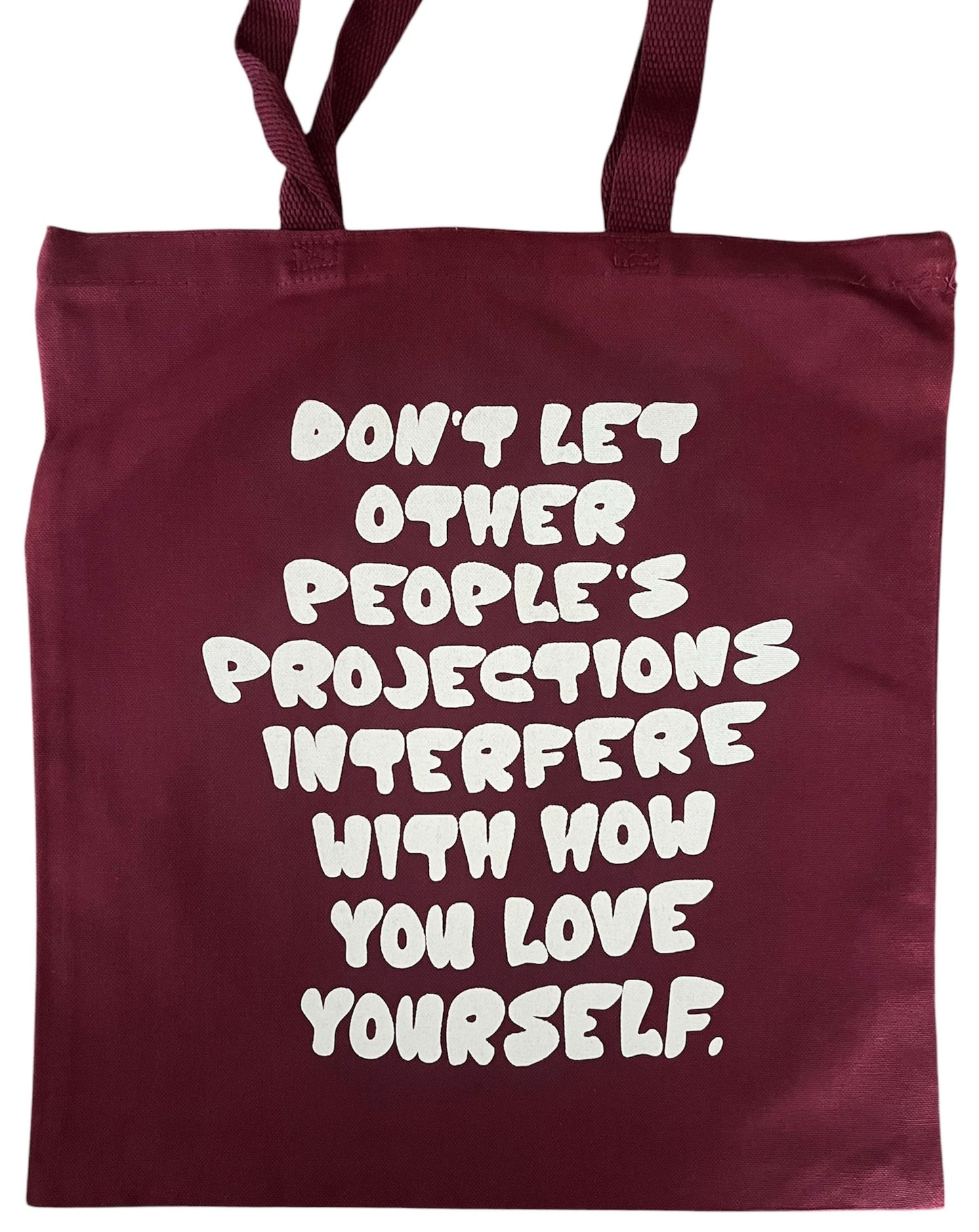 "Don't Let Other People's Projections..." Canvas Tote Bag