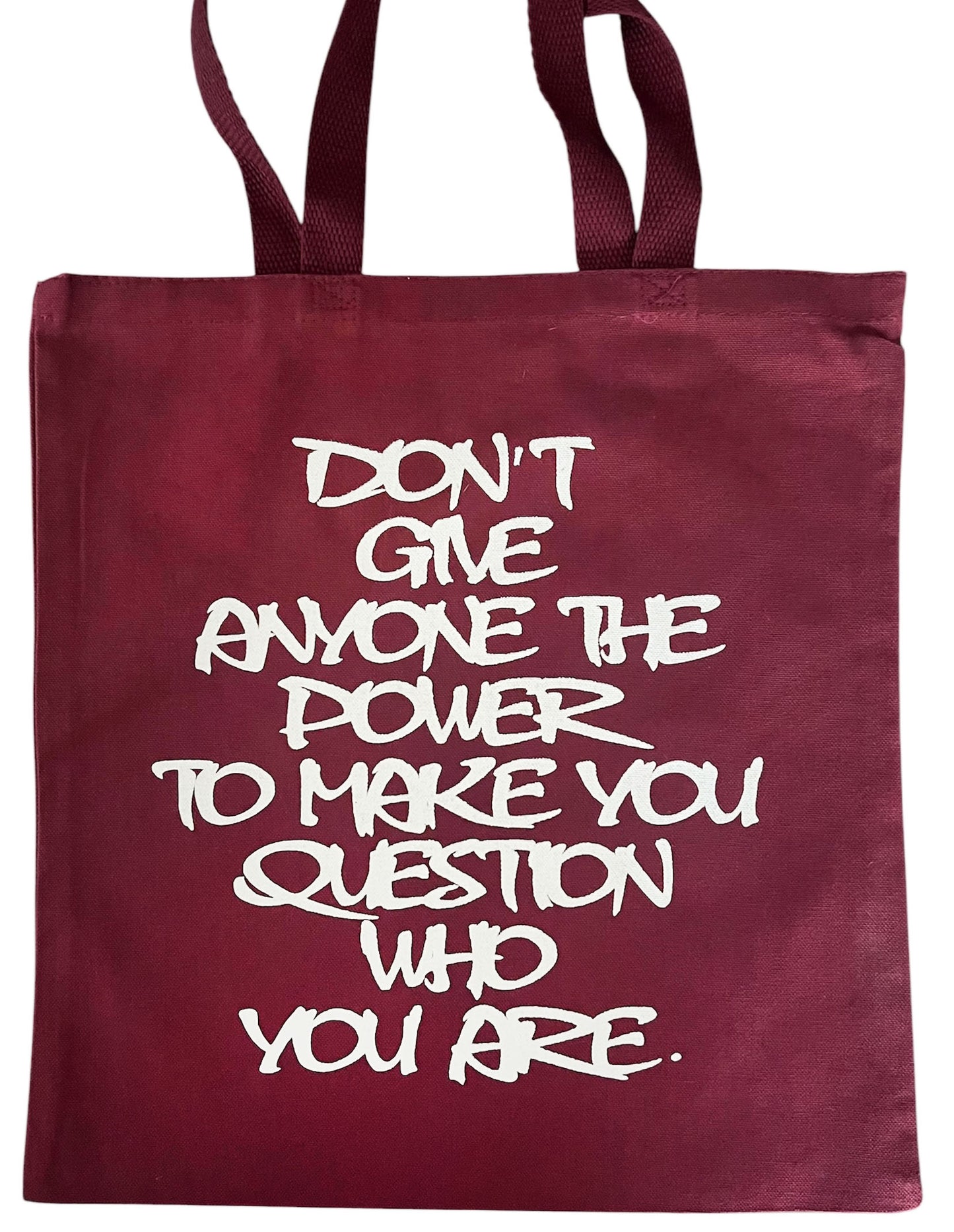 "Don't Give Anyone The Power..." Canvas Tote Bag