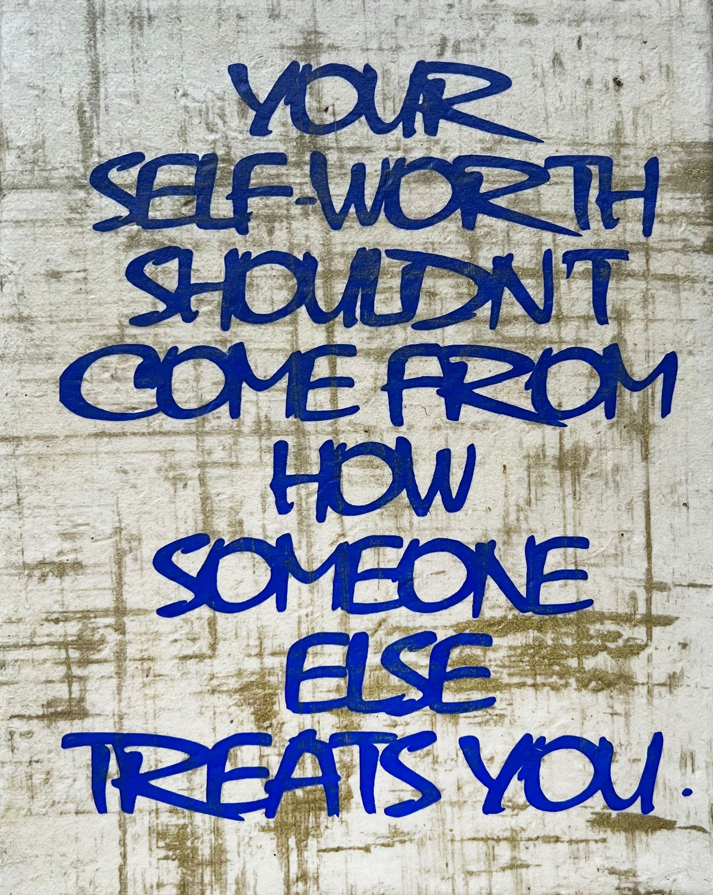 "Your Self-Worth..." Canvas's - 8 x 10